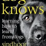 Dog Knows by Sindhoor Pangal