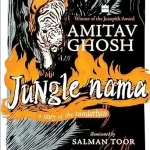 Jungle Nama by Amitav Ghosh and Salman Toor