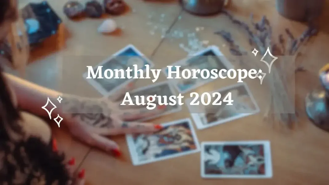 Monthly Horoscope August 2024 Storizen Magazine