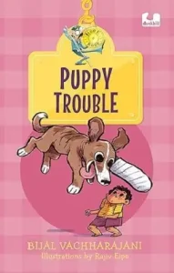 Puppy Trouble by Bijal Vachharajani