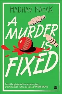 A Murder is Fixed by Madhav Nayak
