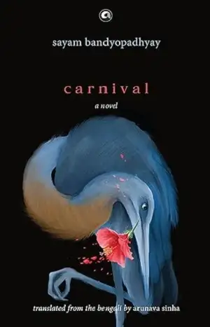 Carnival by Sayam Bandyopadhyay and Arunava Sinha Book Cover
