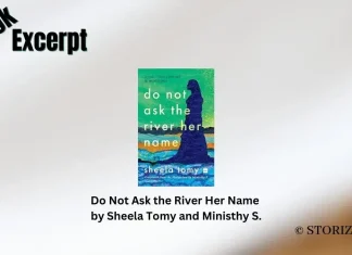 Book Excerpt: ‘Do Not Ask the River Her Name’ by Sheela Tomy and Ministhy S. Do Not Ask the River Her Name by Sheela Tomy and Ministhy S. Book Excerpt Storizen Magazine