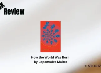 How the World Was Born by Lopamudra Maitra Book Review Storizen Magazine