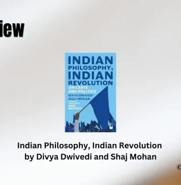 Indian Philosophy, Indian Revolution by Divya Dwivedi and Shaj Mohan Book Review Storizen Magazine