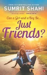 Just Friends by Sumrit Shahi
