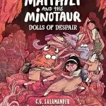 Maithili and the Minotaur Dolls of Despair by CG Salamander and Rajiv Eipe