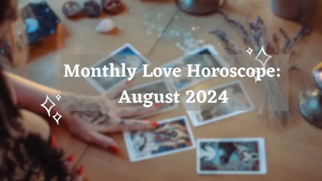 Monthly Love Horoscope August 2024 Storizen Magazine
