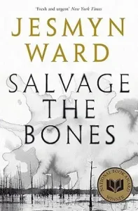 Salvage the Bones by Jesmyn Ward