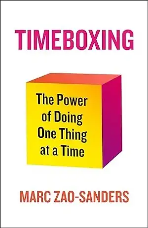 Timeboxing by Marc Zao-Sanders Book Cover