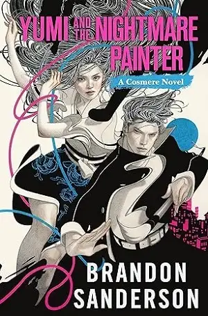 Yumi and the Nightmare Painter by Brandon Sanderson Book Cover