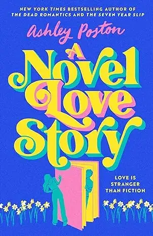 A Novel Love Story by Ashley Poston Book Cover