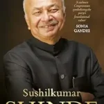 Five Decades In Politics by By Sushilkumar Shinde and Rasheed Kidwai