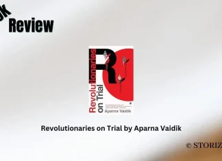 Book Review: ‘Revolutionaries on Trial’ by Aparna Vaidik Revolutionaries on Trial by Aparna Vaidik Book Review Storizen Magazine