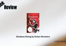 Book Review: ‘Shadows Rising’ by Rohan Monteiro Shadows Rising by Rohan Monteiro Storizen Magazine