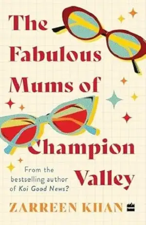 The Fabulous Mums of Champion Valley by Zarreen Khan Book Cover