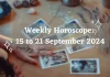 Weekly Horoscope: 15 to 21 September 2024 Weekly Horoscope 15 to 21 September 2024 Storizen Magazine
