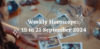 Weekly Horoscope: 15 to 21 September 2024 Weekly Horoscope 15 to 21 September 2024 Storizen Magazine