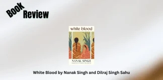 Book Review: ‘White Blood’ by Nanak Singh and Dilraj Singh Sahu White Blood by Nanak Singh and Dilraj Singh Sahu Book Review Storizen Magazine