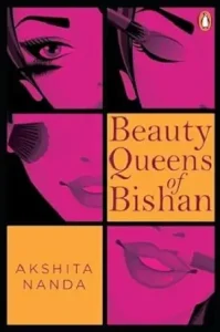 Beauty Queens of Bishan by Akshita Nanda