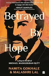 Betrayed by Hope by Namita Gokhale and Malashri Lal