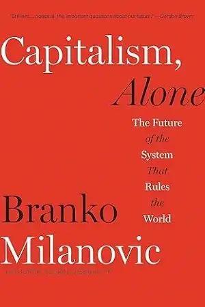 Capitalism, Alone by Branko Milanovic Book Cover