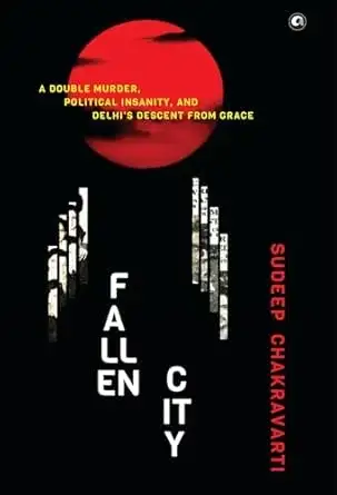 Fallen City by Sudeep Chakravarti Book Cover 