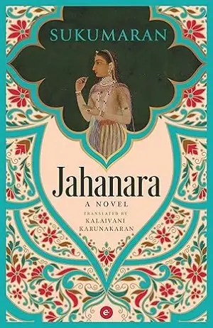Jahanara by Sukumaran and Kalaivani Karunakaran Book Cover
