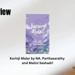 Kurinji Malar by NA. Parthasarathy and Malini SeshadriBook Review Storizen Magazine