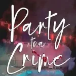 Party to a Crime by Rohithari Rajan Book Cover