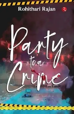Party to a Crime by Rohithari Rajan Book Cover