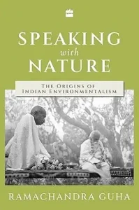 Speaking with Nature by Ramachandra Guha