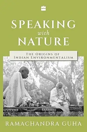 Speaking with Nature by Ramachandra Guha