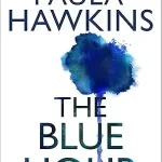 The Blue Hour by Paula Hawkins