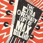 The Extraordinary Life of Max Bulandi by Sidharth Singh