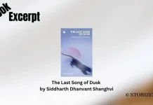 Book Excerpt: ‘The Last Song of Dusk’ by Siddharth Dhanvant Shanghvi The Last Song of Dusk by Siddharth Dhanvant Shanghvi Book Excerpt Storizen Magazine
