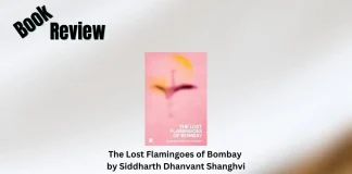 The Lost Flamingoes of Bombay by Siddharth Dhanvant Shanghvi Book Review Storizen Magazine