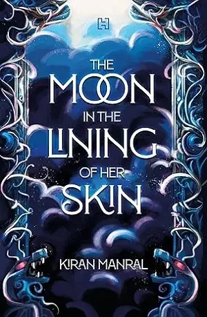 The Moon in the Lining of Her Skin by Kiran Manral Book Cover