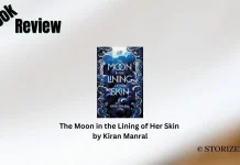 The Moon in the Lining of Her Skin by Kiran Manral Book Review Storizen Magazine
