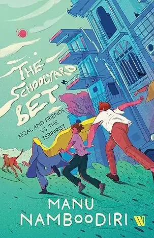 The Schoolyard Bet by Manu Namboodiri Book Cover