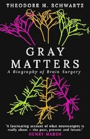 Gray Matters by Dr. Theodore Schwartz Book Cover