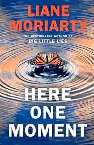 Here One Moment by Liane Moriarty Book Cover