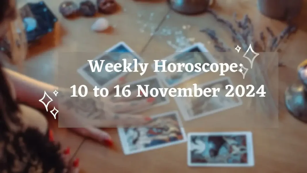 Weekly Horoscope 10 to 16 November 2024 Storizen Magazine