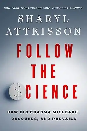 Follow the Science by Sharyl Attkisson Book Cover
