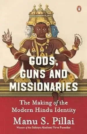 Gods Guns & Missionaries by Manu S. Pillai Book Cover