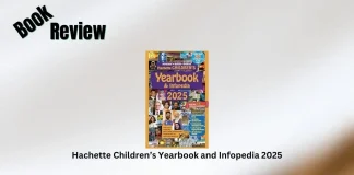 Book Review: ‘Hachette Children’s Yearbook and Infopedia 2025’ by Hachette India Hachette Children’s Yearbook and Infopedia 2025 Book Review Storizen Magazine