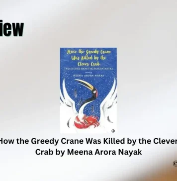 How the Greedy Crane Was Killed by the Clever Crab by Meena Arora Nayak Book Review Storizen Magazine