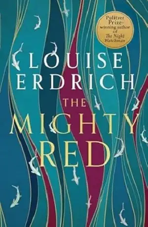 The Mighty Red by Louise Erdrich Book Cover