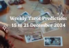 Weekly Tarot Prediction 15 to 21 December 2024 Storizen Magazine