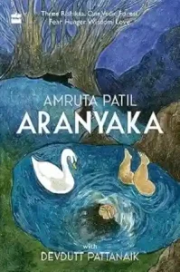 Aranyaka by Amruta Patil and Devdutt Pattanaik